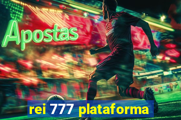 rei 777 plataforma